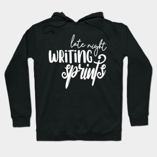 Late night writing sprints Hoodie